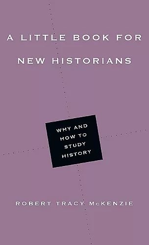 A Little Book for New Historians – Why and How to Study History cover