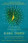 Spiritual Formation for the Global Church – A Multi–Denominational, Multi–Ethnic Approach cover