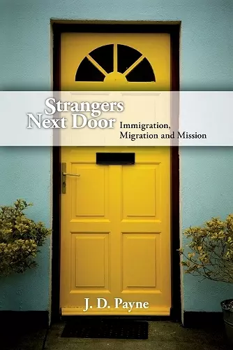 Strangers Next Door – Immigration, Migration and Mission cover