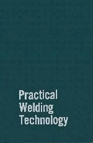 Practical Welding Technology cover