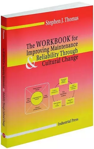 Workbook for Improving Maintenance and Reliability Through Cultural Change cover