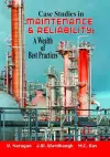 Case Studies in Maintenance and Reliability: A Wealth of Best Practices cover