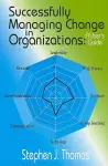 Successfully Managing Change in Organizations cover