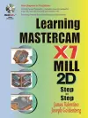 Learning Mastercam X7 Mill 2D Step by Step cover