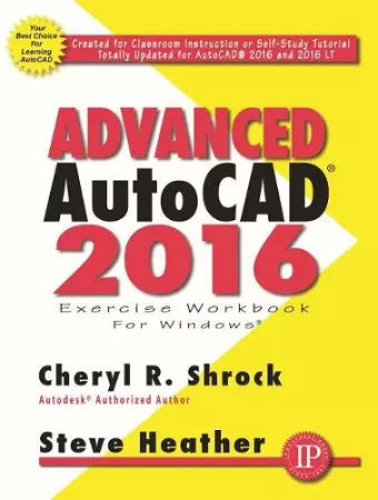 Advanced AutoCAD® 2016 Exercise Workbook cover