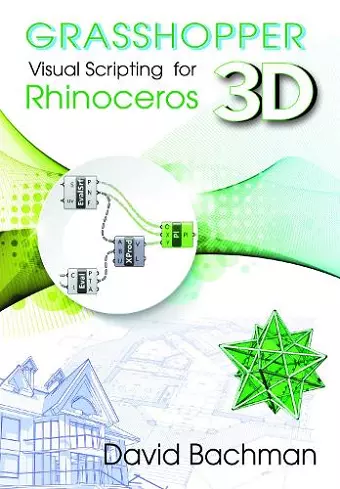 Grasshopper: Visual Scripting for Rhinoceros 3D cover