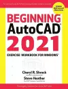 Beginning AutoCAD® 2021 Exercise Workbook cover