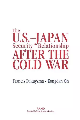 The U.S.-Japan Security Relationship After the Cold War cover