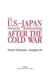 The U.S.-Japan Security Relationship After the Cold War cover