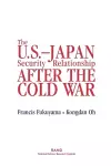 The U.S.-Japan Security Relationship After the Cold War cover