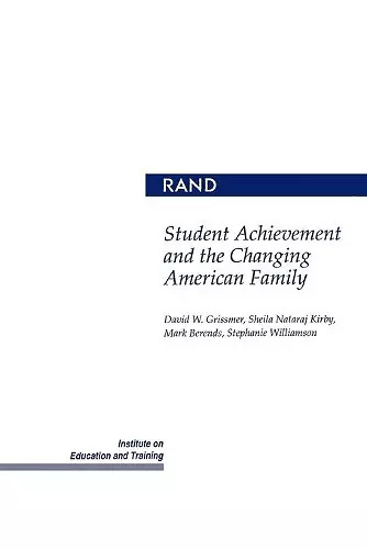 Student Achievement and the Changing American Family cover