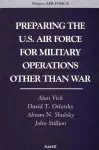 Preparing the U.S. Air Force for Military Operations Other Than War cover