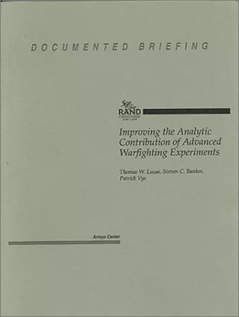 Improving the Analytic Contribution of Advanced Warfighting Experiments cover