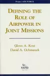 Defining the Role of Airpower in Joint Missions cover