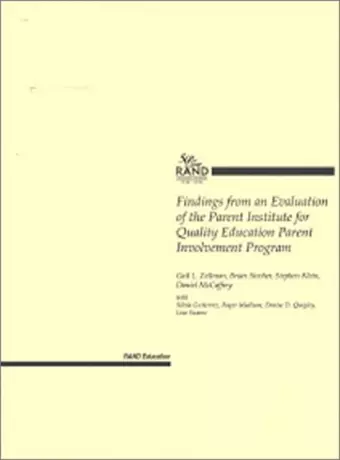 Findings from an Evaluation of the Parent Institute for Quality Education Par Involvement Program cover