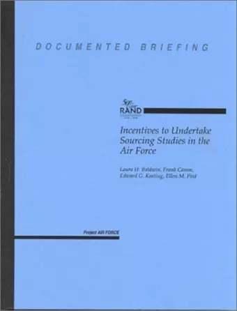 Incentives to Undertake Sourcing Studies in the Air Force cover