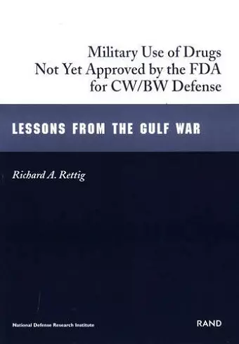 The Military Use of Drugs Not Yet Approved by the FDA for CW/BW Defense cover