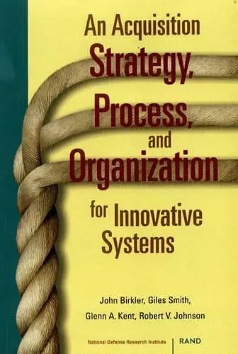 An Acquisition Strategy, Process and Organization for Innovative Systems cover