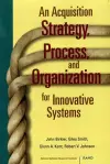 An Acquisition Strategy, Process and Organization for Innovative Systems cover