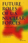 Future Roles of U.S. Nuclear Forces cover