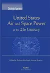 United States Air and Space Power in the 21st Century cover