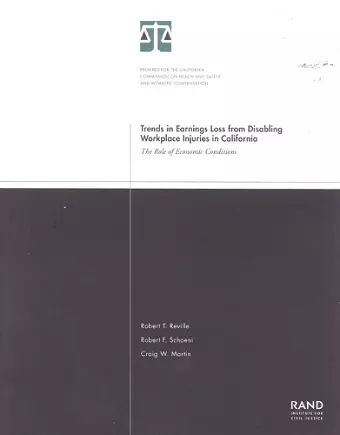 Trends in Earnings Loss from Disabling Workplace Injuries in California cover