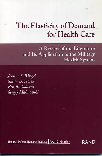 The Elasticity of Demand for Health Care cover