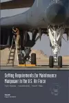 Setting Requirements for USAF Maintenance Manpower cover