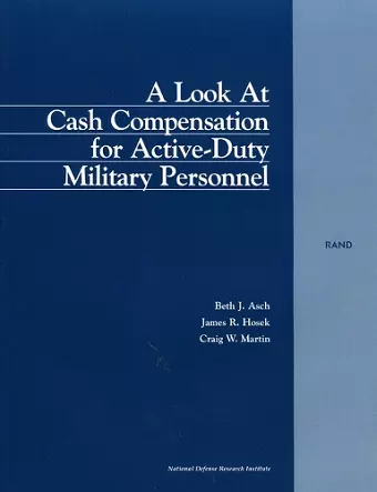 A Look at Cash Compensation for Active-duty Military Personnel cover