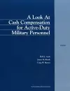 A Look at Cash Compensation for Active-duty Military Personnel cover