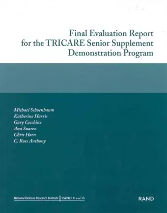 Final Evaluation Report for the TRICARE Senior Supplement Demonstration Program 2002 cover