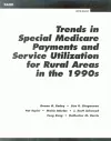 Trends in Special Medicare Payments and Service Utilization for Rural Areas in the 1990s cover