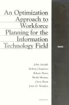 An Optimization Approach to Workforce Planning for the Information Technology Field cover