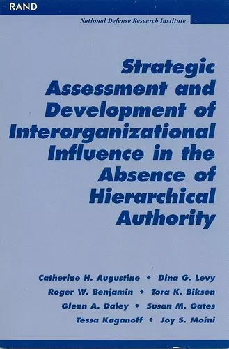 Strategic Assessment and Development of Interorganizational Influence in the Absence of Hierarchical Authority cover