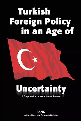 Turkish Foreign Policy in an Age of Uncertainty cover