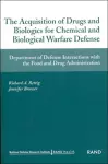 The Acquistion of Drugs and Biologics for Chemical and Biological Warfare Defense cover