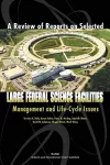 A Review of Reports on Selected Large Federal Science Facilities cover