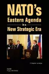 NATO's Eastern Agenda in a New Strategic Era cover