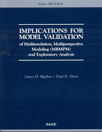 Implications for Model Validation of Multiresolution, Multiperspective Modeling (Mrmpm) and Exploratory Analysis (2003) cover