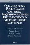 Organizational Policy Levers Can Affect Acquisition Reform Implementation in Air Force Repair Contracts cover