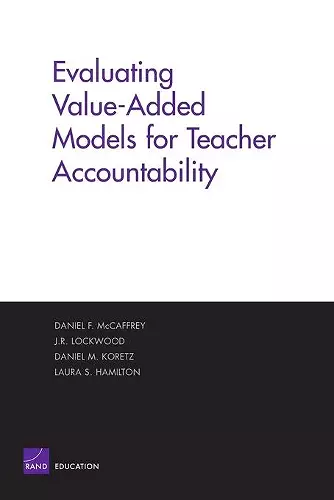 Evaluating Value-added Models for Teacher Accountability cover