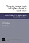 Pharmacy Use and Costs in Employer-provided Health Plans cover