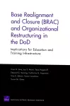 Base Realignment and Closure (BRAC) and Organizational Restructuring in the DoD cover