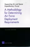 A Methodology for Determining Air Force Deployment Requirements cover