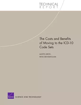 The Costs and Benefits of Moving to the ICD-10 Code Sets cover