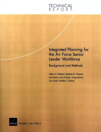Integrated Planning for the Air Force Senior Leader Workforce cover