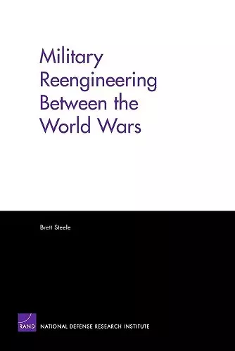 Military Reengineering Between the World Wars cover