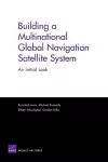 Building a Multinational Global Navigation Satellite System cover
