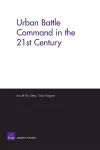 Urban Battle Command in the 21st Century cover