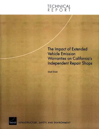 The Impact of Extended Vehicle Emission Warranties on California's Independent Repair Shops cover